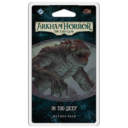 Arkham Horror LCG In Too Deep